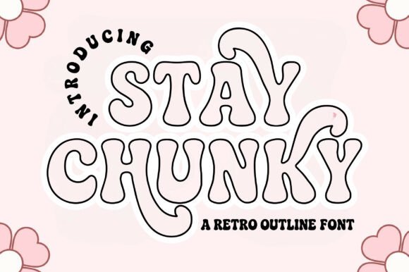 Bring Retro Groove to Modern Design with Stay Chunky Outline