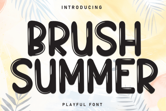 Brush Summer: The Font That Brings Sun-Drenched Energy