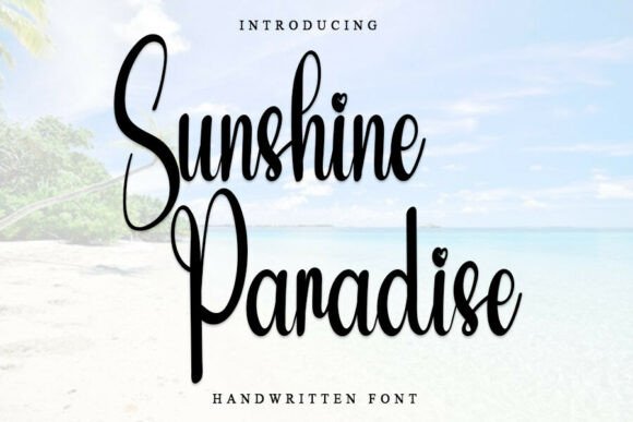 Sunshine Paradise: A Font That Feels Like a Warm Welcome